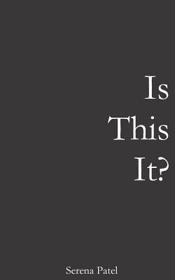 Serena Patel - Is This It?, Häftad
