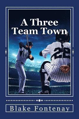 Blake Fontenay - A Three Team Town, Häftad