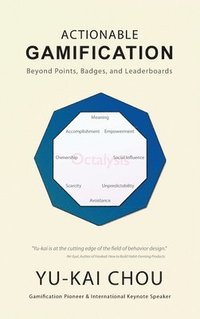 bokomslag Actionable Gamification - Beyond Points, Badges, and Leaderboards