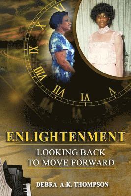 Enlightenment: Looking Back to Move Forward 1