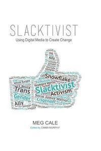 bokomslag Slacktivist: Using Digital Media to Create Change