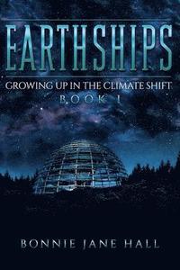 bokomslag Earthships: Growing up in the Climate Shift