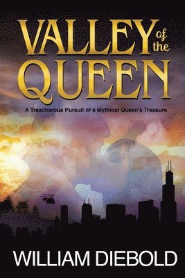 Valley of the Queen: A Treacherous Pursuit of a Mythical Queen's Treasure 1