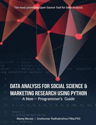 Data Analysis For Social Science & Marketing Research using Python: A Non-Programmer's Guide 1