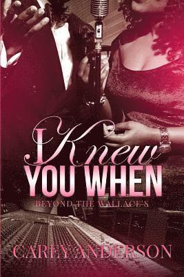 I Knew You When: Beyond The Wallace's 1