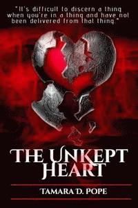 bokomslag The Unkept Heart