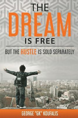 The dream is free but the hustle is sold separately 1