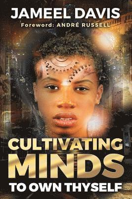 bokomslag Cultivating Minds To Own Thyself