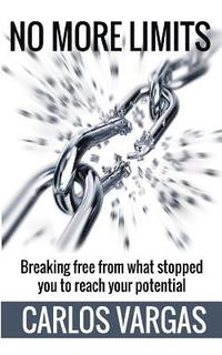 bokomslag No More Limits: Breaking free from what stopped you to reach your potential