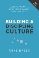 bokomslag Building a Discipling Culture, 3rd Edition