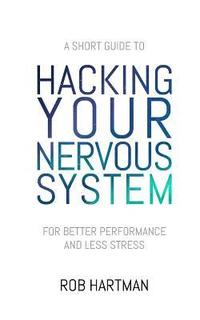 bokomslag Hacking Your Nervous System