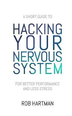 Hacking Your Nervous System 1
