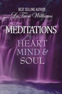 bokomslag Meditations - Heart, Mind & Soul