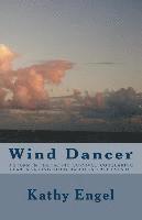 bokomslag Wind Dancer: A storm in the Pacific. Survival. Conquering fear. A sailing story based on true events.
