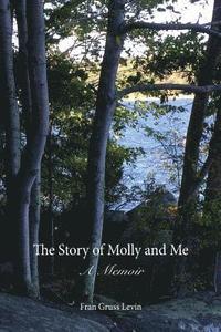 bokomslag The Story of Molly and Me: A Memoir