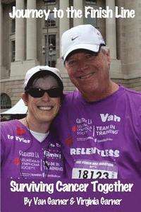 bokomslag Journey to the Finish Line: Surviving Cancer Together