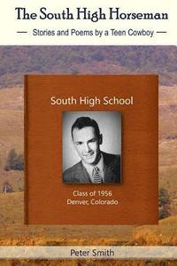 bokomslag The South High Horseman: Stories and Poems of a Teen Cowboy