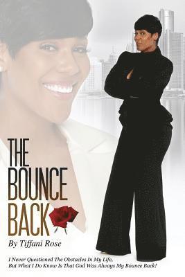 Tiffani Rose - The Bounce Back, Häftad