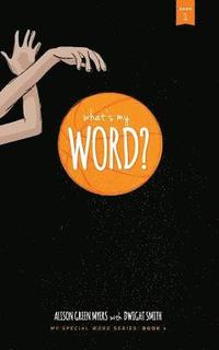 bokomslag What's My Word?: My Special Word Series: Book One
