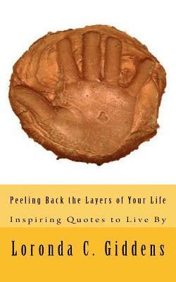 Peeling Back the Layers of Your Life: Inspiring Quotes to Live By
