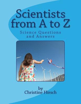 bokomslag Scientists from A to Z: Science Questions and Answers