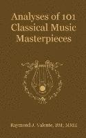 bokomslag Analyses of 101 Classical Music Masterpieces