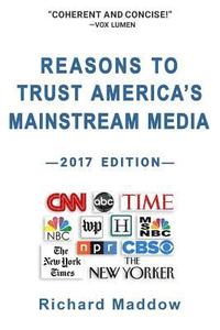 bokomslag Reasons To Trust America's Mainstream Media