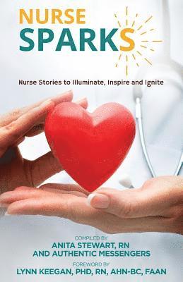 bokomslag Nurse SPARKS: Nurse Stories to Illuminate, Inspire and Ignite