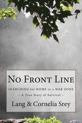 No Front Line: Searching for Home in a War Zone 1