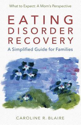 bokomslag Eating Disorder Recovery: A Simplified Guide for Families