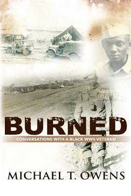 bokomslag Burned: Conversations with a Black WWII Veteran