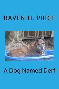 bokomslag A Dog Named Derf