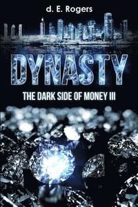 bokomslag Dynasty: The Dark Side of Money III