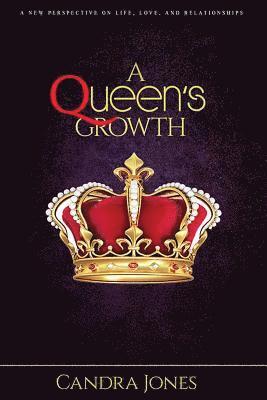 bokomslag A Queens Growth: A New Perspective on Life, Love, and Relationships