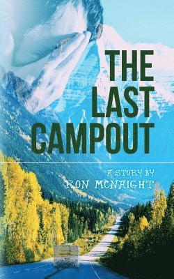 Ron McNaight, Dillon Patrick McNaight - The Last Campout, Häftad