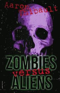 bokomslag Zombies Versus Aliens