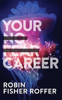 bokomslag Your No Fear Career