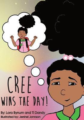 Cree Wins the Day! 1