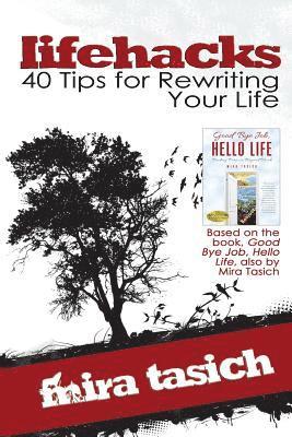 bokomslag lifehacks: 40 Tips for Rewriting Your Life: A Workbook to Help You Revitalize Your Life Mindfully