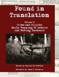 bokomslag Found in Translation. Volume II. Crime and Suicide