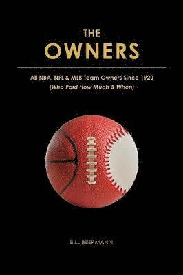 bokomslag OWNERS - All NBA, NFL & MLB Team Owners Since 1920