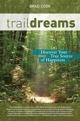 bokomslag Trail Dreams: Discover Your True Source of Happiness