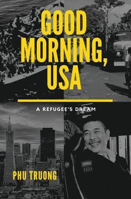 bokomslag Good Morning, USA: A Refugee's Dream