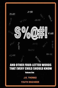 bokomslag S%@#!...And Other Four-Letter Words Every Kid Should Know
