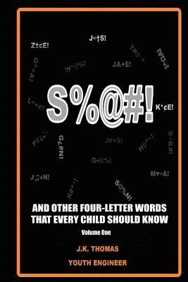 J. K. Thomas - S%@#!...And Other Four-Letter Words Every Kid Should Know, Häftad