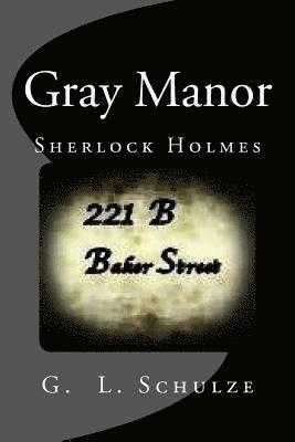 Gray Manor: Sherlock Holmes 1