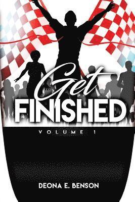 Deona E. Benson - Get Finished Volume 1, Häftad