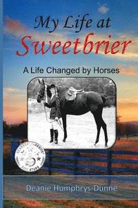 bokomslag My Life at Sweetbrier: A Life Changed by Horses
