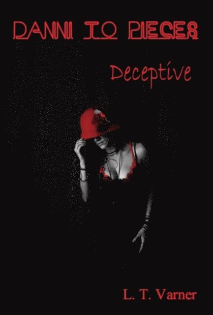 Danni to Pieces: Book Four: Deceptive