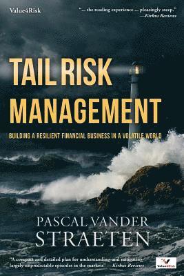 Tail Risk Management: Building A Resilient Financial Business In A Volatile World